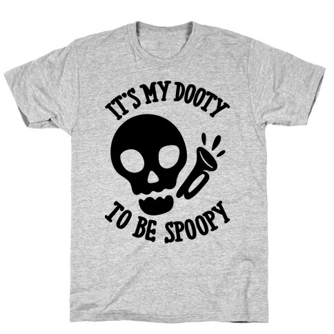 It's My Dooty To Be Spoopy T-Shirt