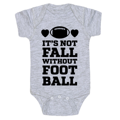 It's Not Fall Without Football Baby One-Piece