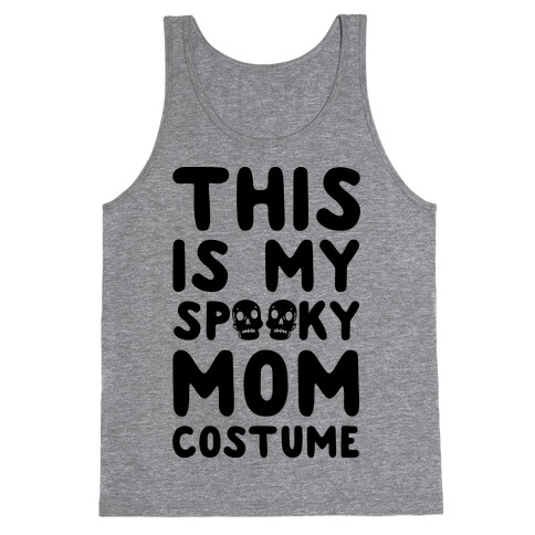 This is My Spooky Mom Costume Tank Top