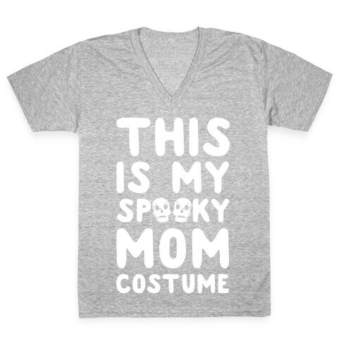 This is My Spooky Mom Costume V-Neck Tee Shirt