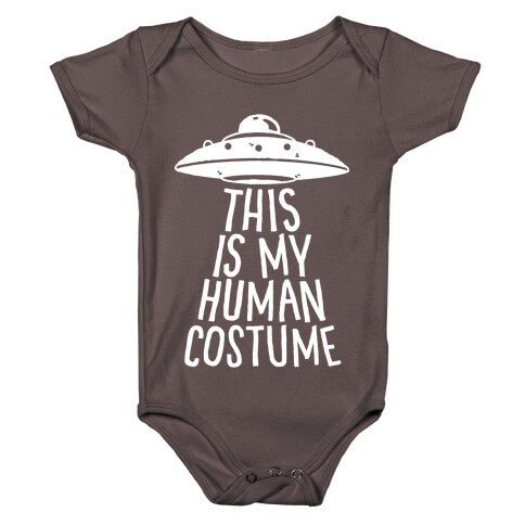 This is My Human Costume Baby One-Piece