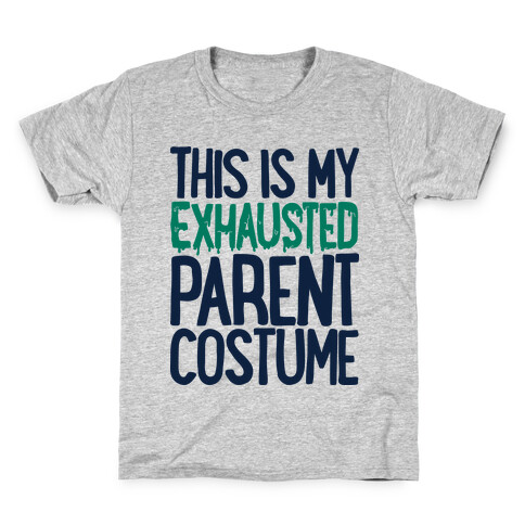 This is My Exhausted Parent Costume Kids T-Shirt