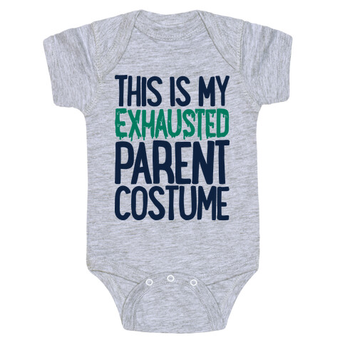 This is My Exhausted Parent Costume Baby One-Piece