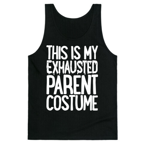 This is My Exhausted Parent Costume Tank Top