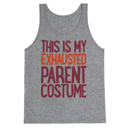 This is My Exhausted Parent Costume Tank Top