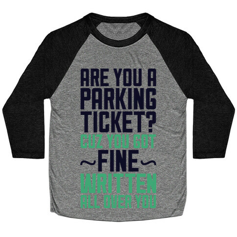 Parking Ticket Baseball Tee