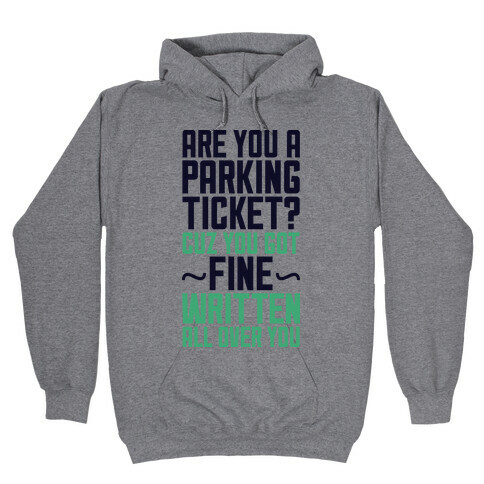 Parking Ticket Hooded Sweatshirt