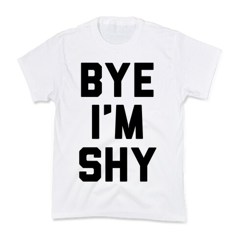 Bye I'm Shy Kids T-Shirt