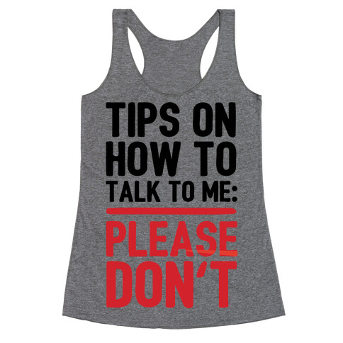 Tips On How To Talk To Me: Please Don't Racerback Tank Top