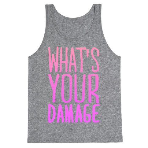 What's Your Damage Tank Top