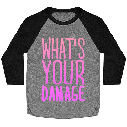 What's Your Damage Baseball Tee