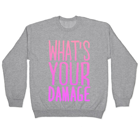 What's Your Damage Pullover