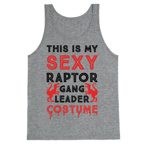This Is My Sexy Raptor Gang Leader Shirt Tank Top