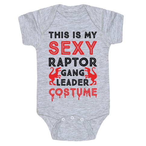 This Is My Sexy Raptor Gang Leader Shirt Baby One-Piece