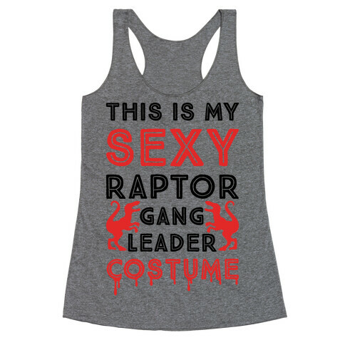 This Is My Sexy Raptor Gang Leader Shirt Racerback Tank Top