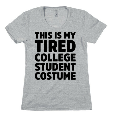 This Is My Tired College Student Costume Womens T-Shirt