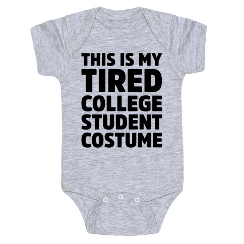 This Is My Tired College Student Costume Baby One-Piece