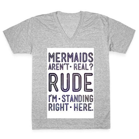 Mermaids Are Real V-Neck Tee Shirt