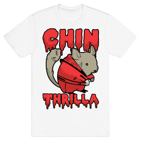 Chinthrilla T-Shirt