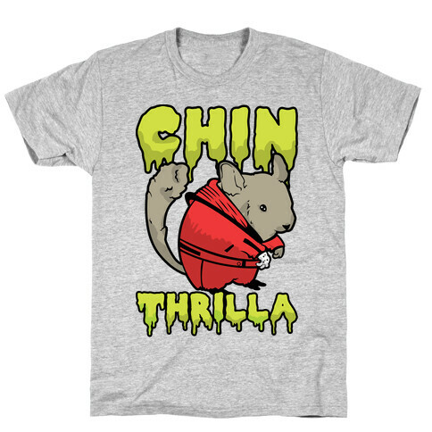 Chinthrilla T-Shirt