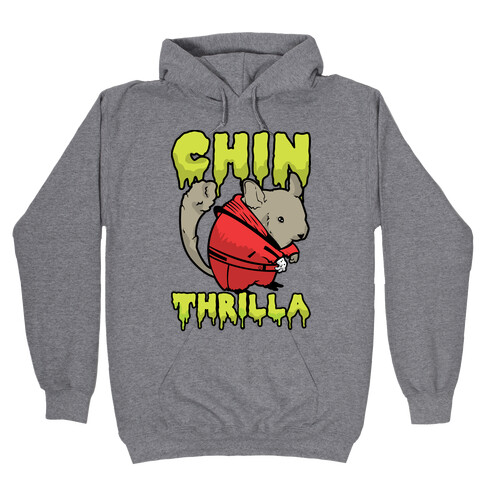 Chinthrilla Hooded Sweatshirt