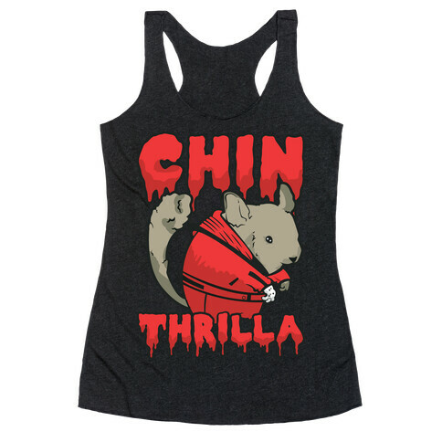Chinthrilla Racerback Tank Top