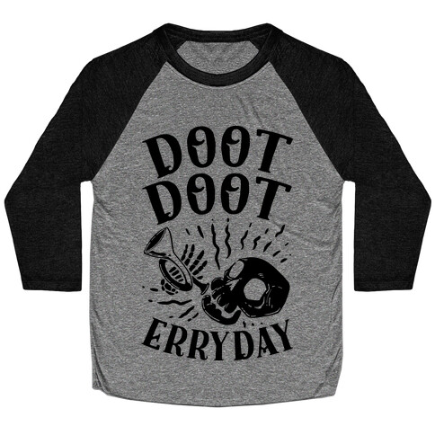 Doot Doot Erryday Baseball Tee