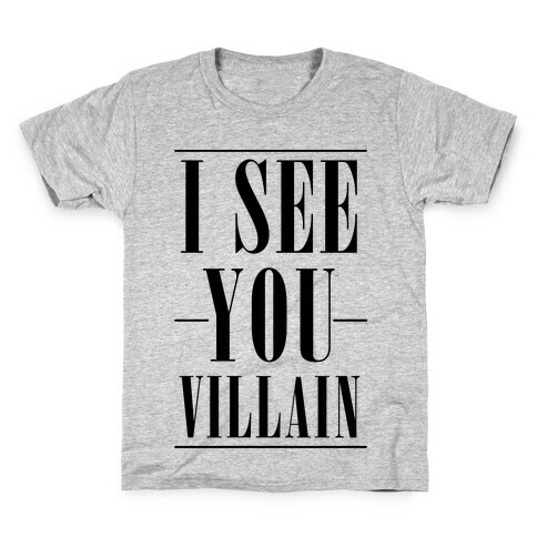 I See You Villain Kids T-Shirt