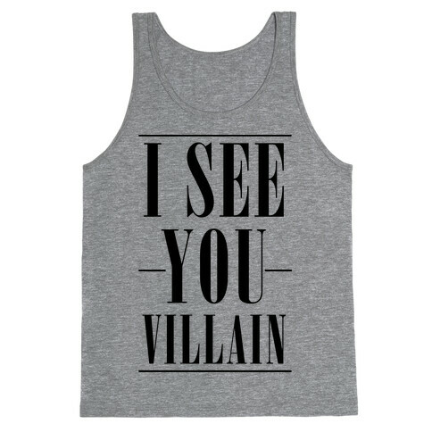 I See You Villain Tank Top