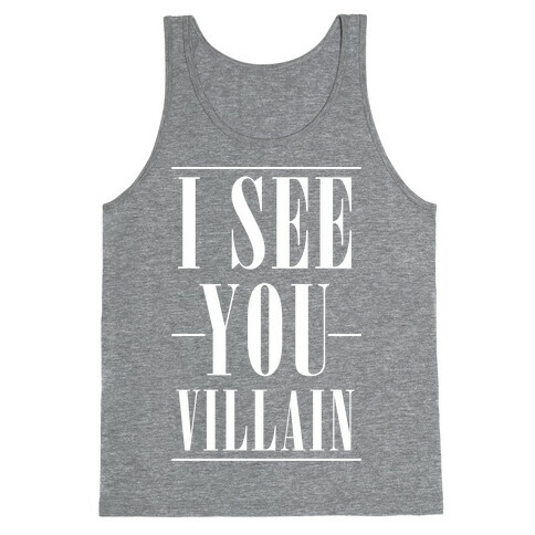 I See You Villain Tank Top