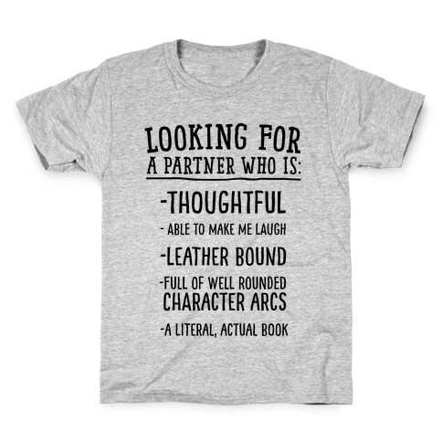 Looking for a Partner Who is a Literal, Actual Book Kids T-Shirt