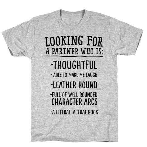 Looking for a Partner Who is a Literal, Actual Book T-Shirt