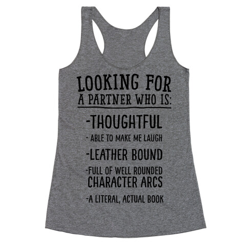 Looking for a Partner Who is a Literal, Actual Book Racerback Tank Top