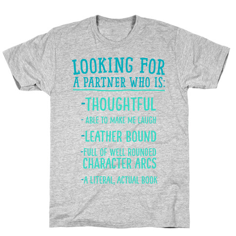Looking for a Partner Who is a Literal, Actual Book T-Shirt