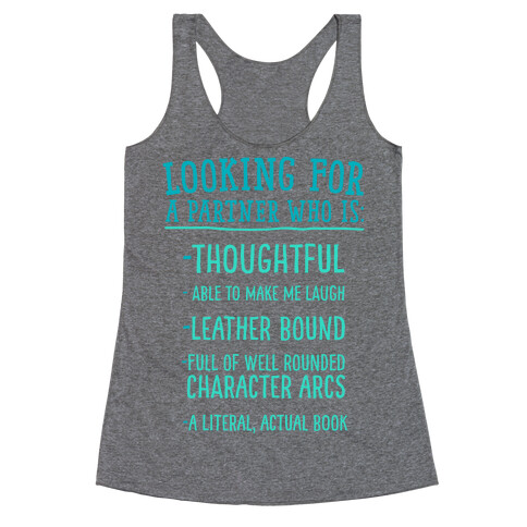 Looking for a Partner Who is a Literal, Actual Book Racerback Tank Top