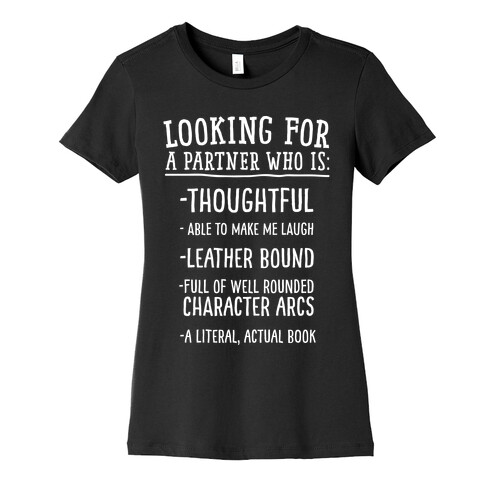 Looking for a Partner Who is a Literal, Actual Book Womens T-Shirt