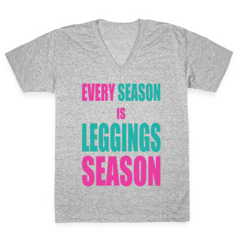 Every Season is Leggings Season (slim fit) V-Neck Tee Shirt