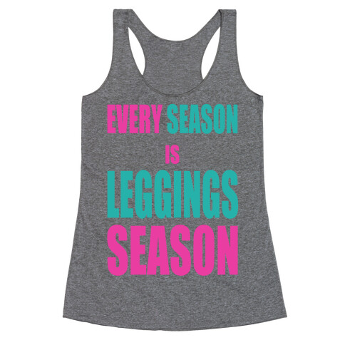 Every Season is Leggings Season (slim fit) Racerback Tank Top