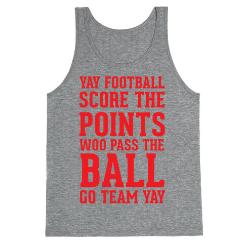 Yay Football Score The Points Woo Pass The Ball Go Team Yay Tank Top