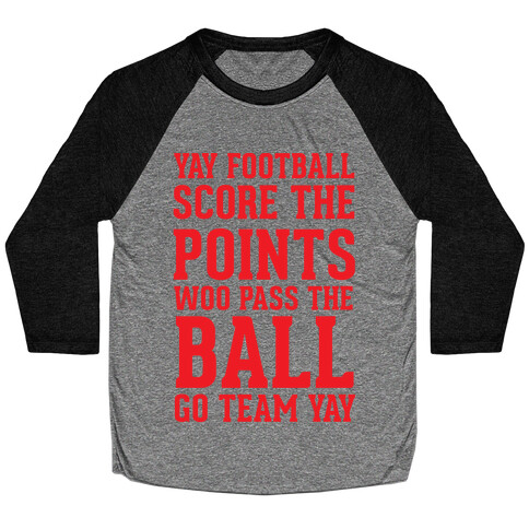 Yay Football Score The Points Woo Pass The Ball Go Team Yay Baseball Tee