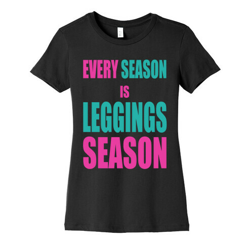 Every Season is Leggings Season (Tank) Womens T-Shirt