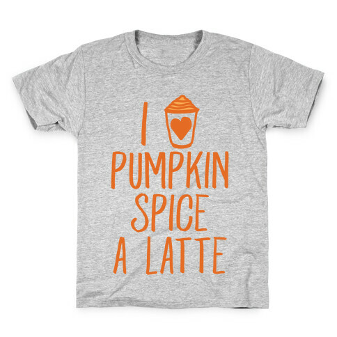 I Love Pumpkin Spice A Latte Kids T-Shirt