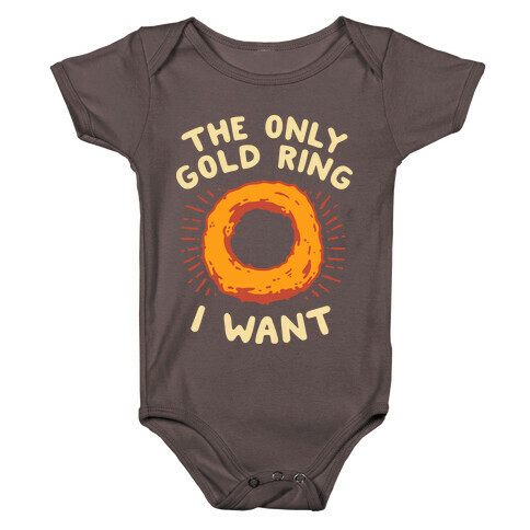The Only Gold Ring I Want Baby One-Piece