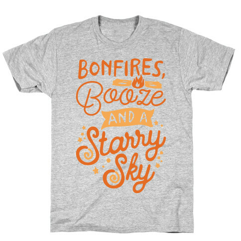 Bonfires Booze And A Starry Sky T-Shirt