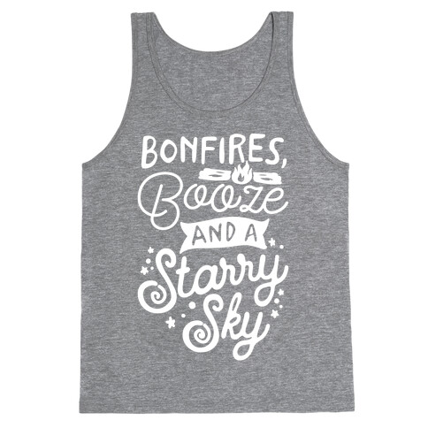 Bonfires Booze And A Starry Sky Tank Top