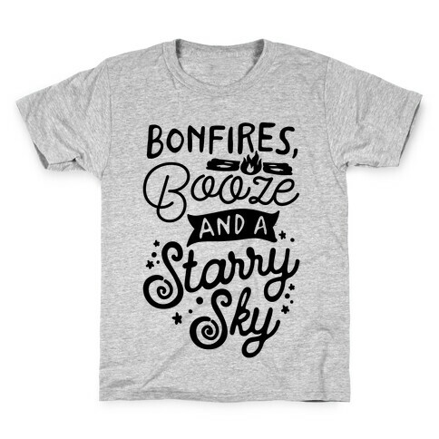 Bonfires Booze And A Starry Sky Kids T-Shirt