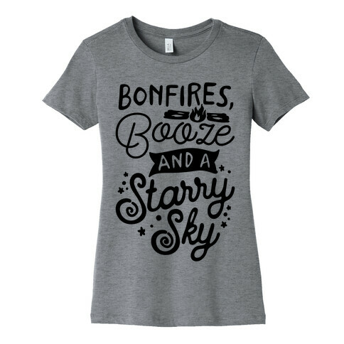 Bonfires Booze And A Starry Sky Womens T-Shirt