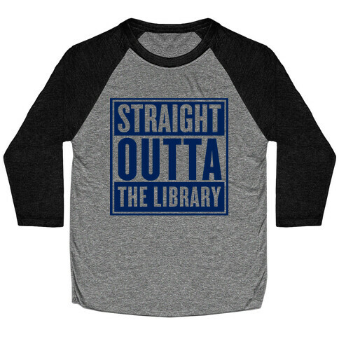 Straight Outta the Library Baseball Tee