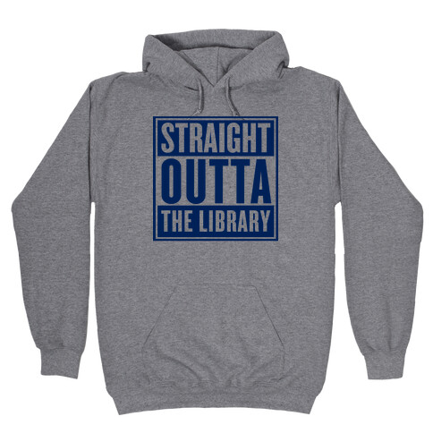 Straight Outta the Library Hooded Sweatshirt