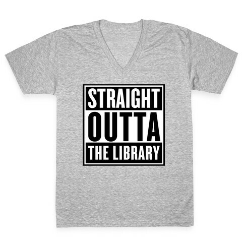 Straight Outta the Library V-Neck Tee Shirt